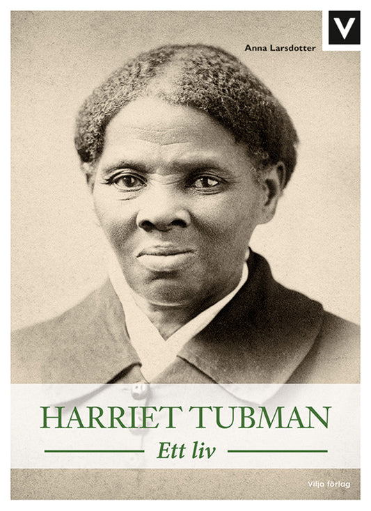 Harriet Tubman - Ett liv – E-bok