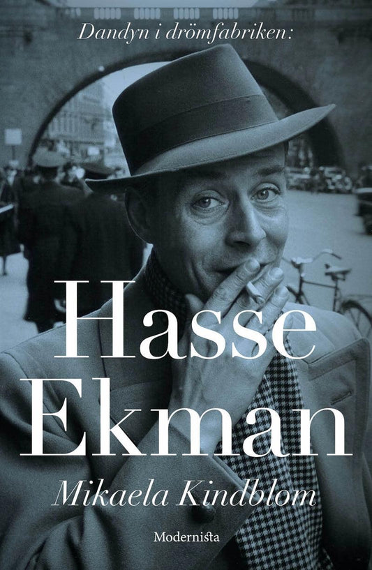 Hasse Ekman: Dandyn i drömfabriken – E-bok