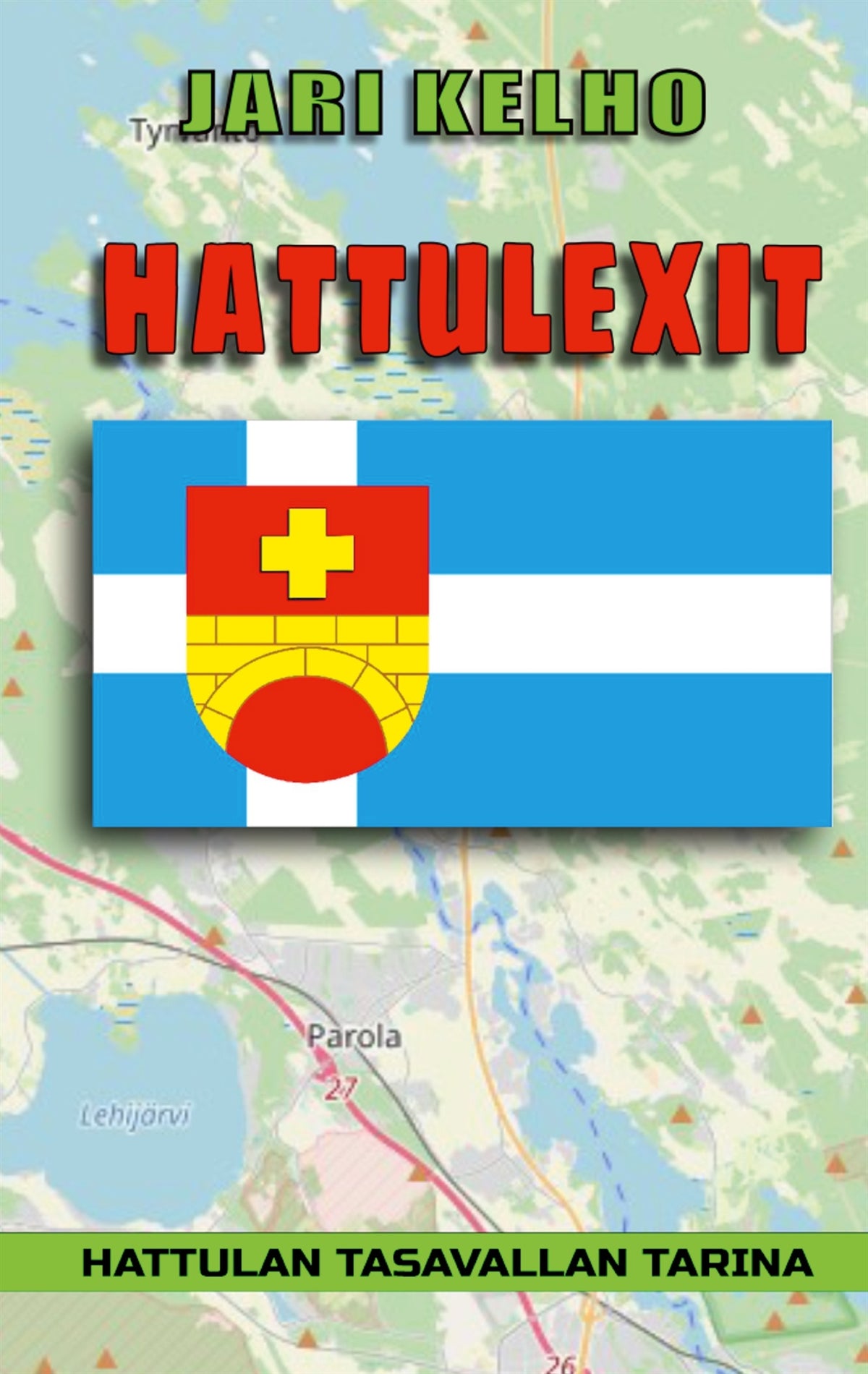 Hattulexit: Hattulan Tasavallan tarina – E-bok
