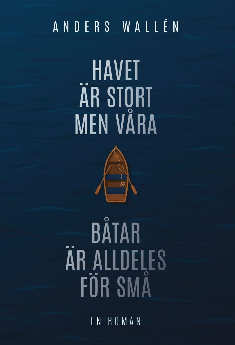 Havet är stort men våra båtar är alldeles för små – E-bok