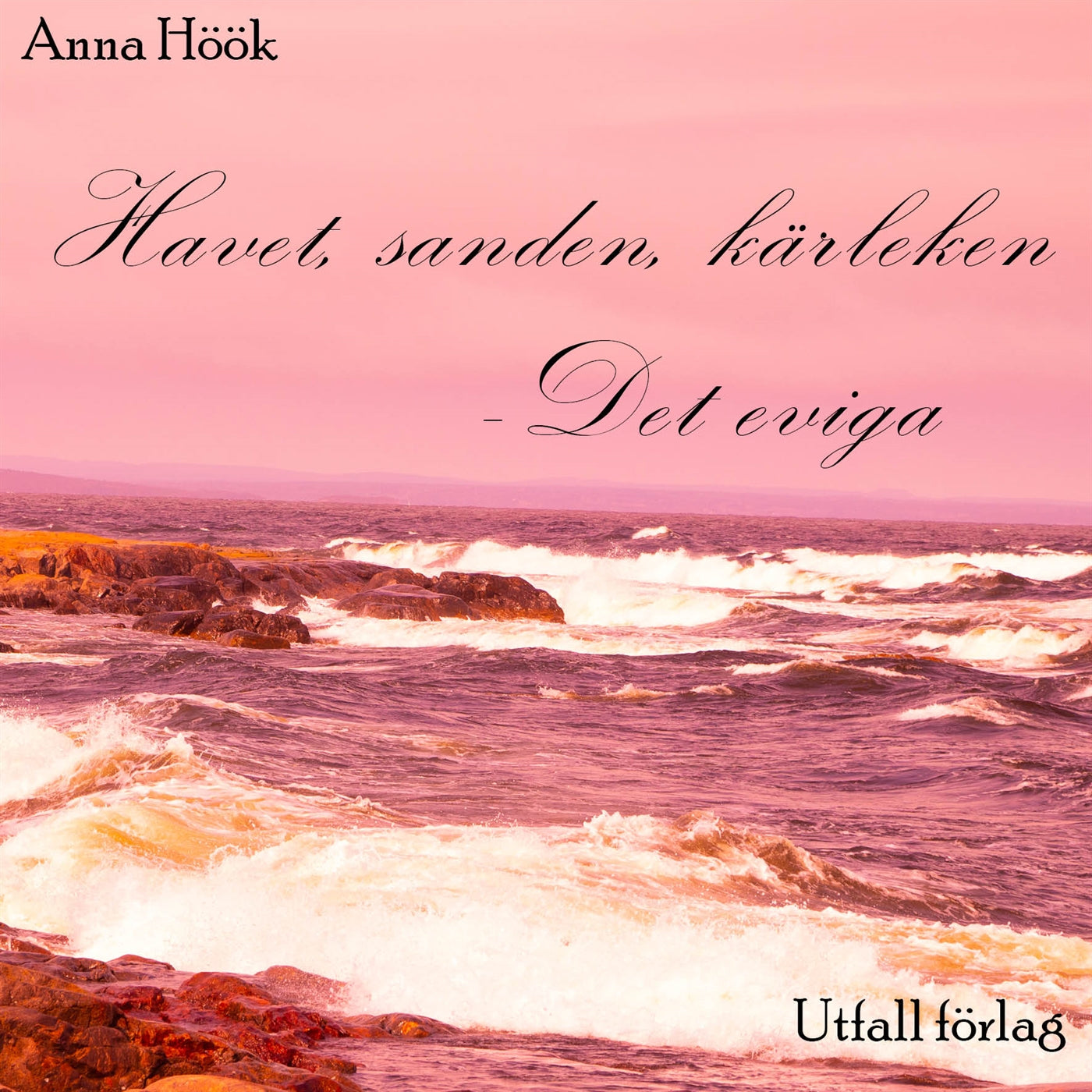 Havet, sanden, kärleken - Det eviga – Ljudbok