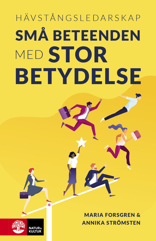 Hävstångsledarskap : små beteenden med stor betydelse – E-bok