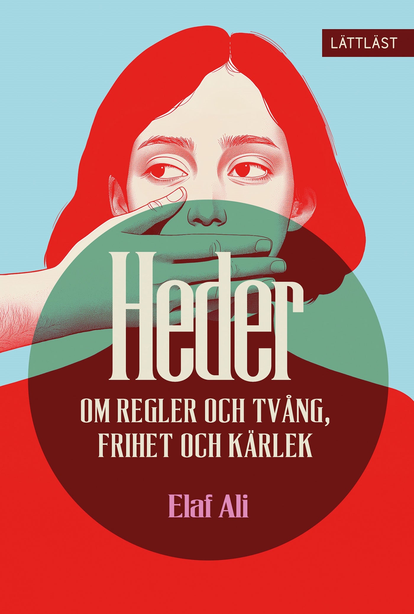 Heder - Om regler och tvång, frihet och kärlek (lättläst) – E-bok