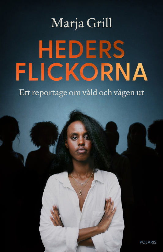 Hedersflickorna - Ett reportage om våld och vägen ut – E-bok