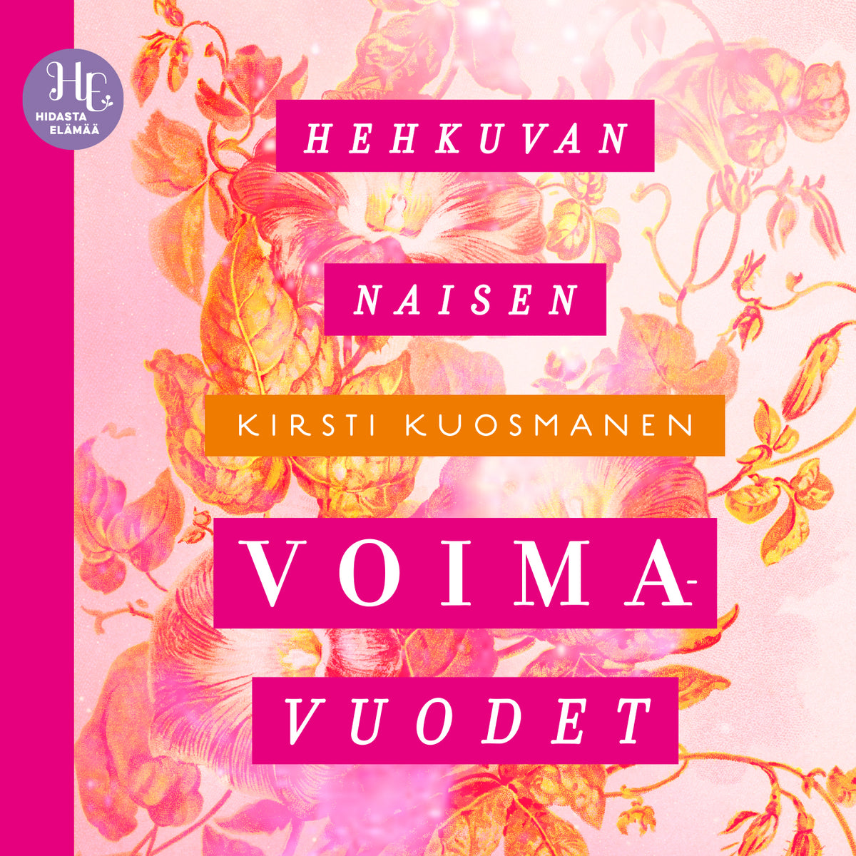 Hehkuvan naisen voimavuodet – Ljudbok