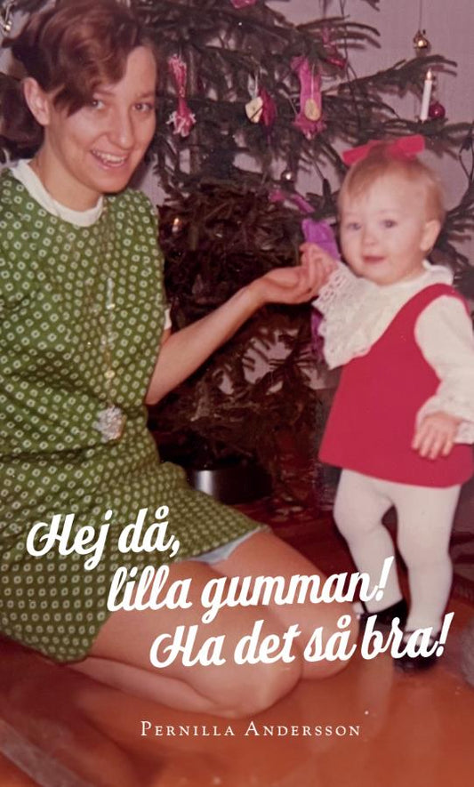 Hej då, lilla gumman! Ha det så bra! – E-bok