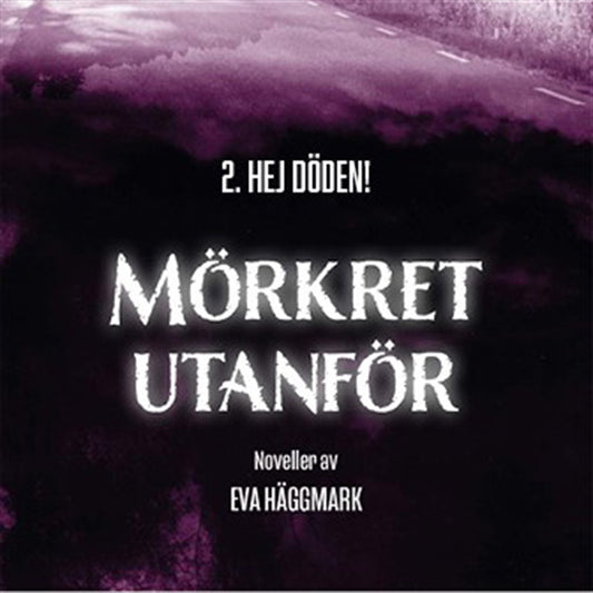 Hej döden! : Mörkret utanför del 2 – Ljudbok