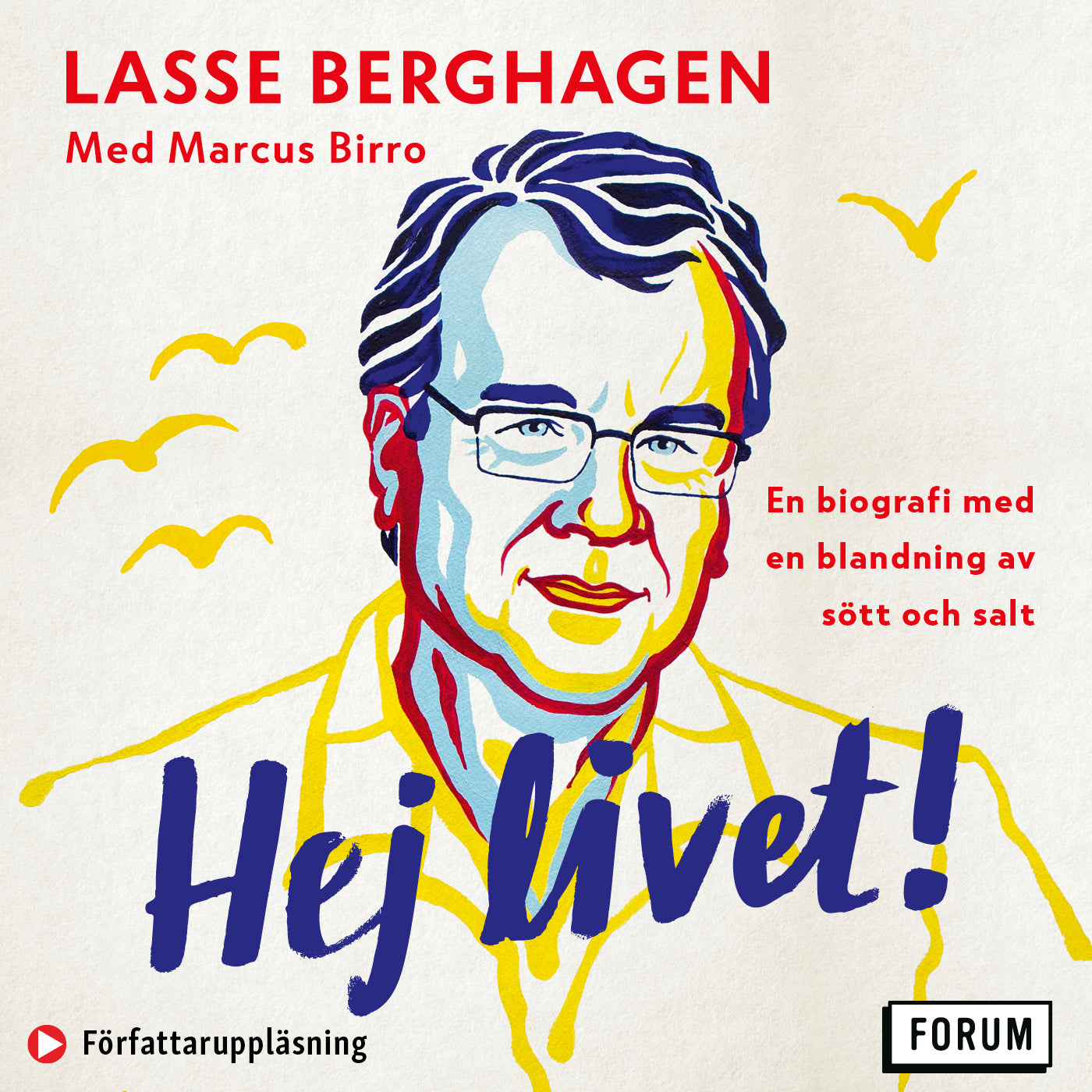 Hej livet! : En biografi med en blandning av sött och salt – Ljudbok