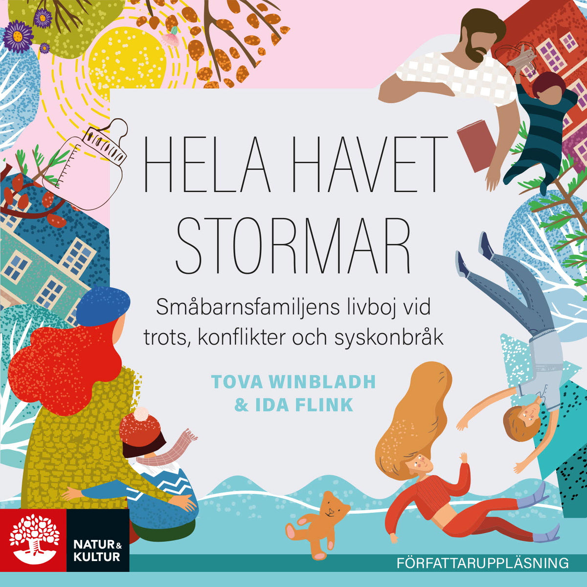 Hela havet stormar : småbarnsfamiljens livboj vid trots, konflikter och syskonbråk – Ljudbok