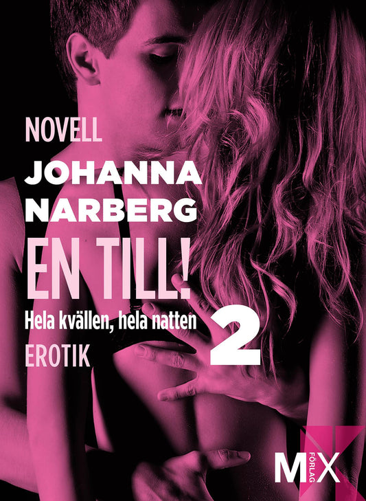 Hela kvällen, hela natten Del 2, En till! – E-bok