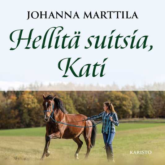 Hellitä suitsia, Kati – Ljudbok