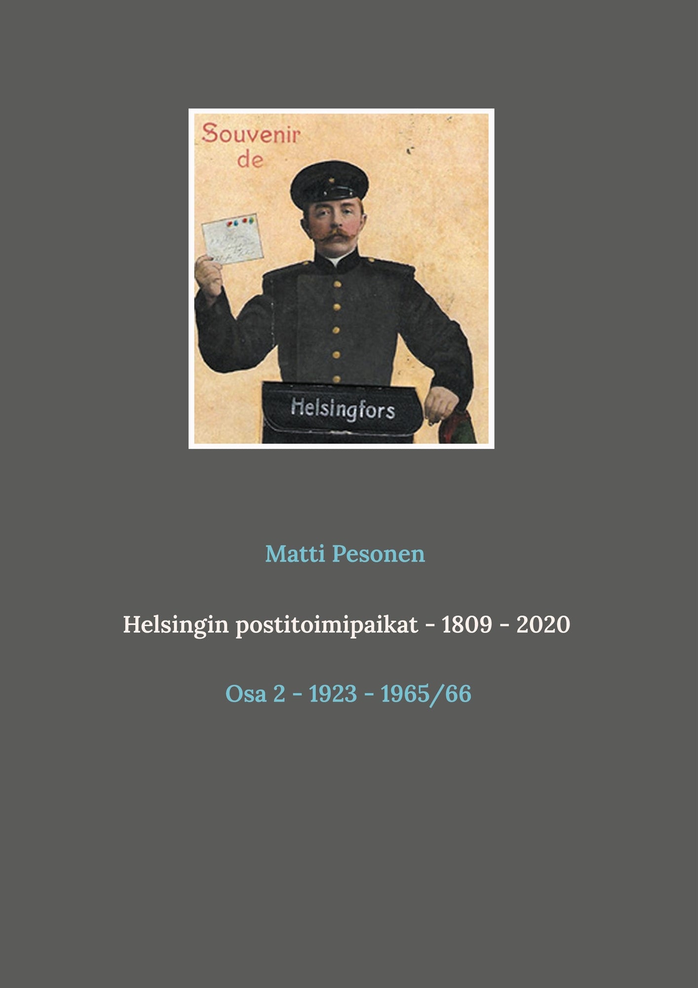 Helsingin postitoimipaikat - 1809 - 2020: Osa 2 - 1923 - 1965/66 – E-bok