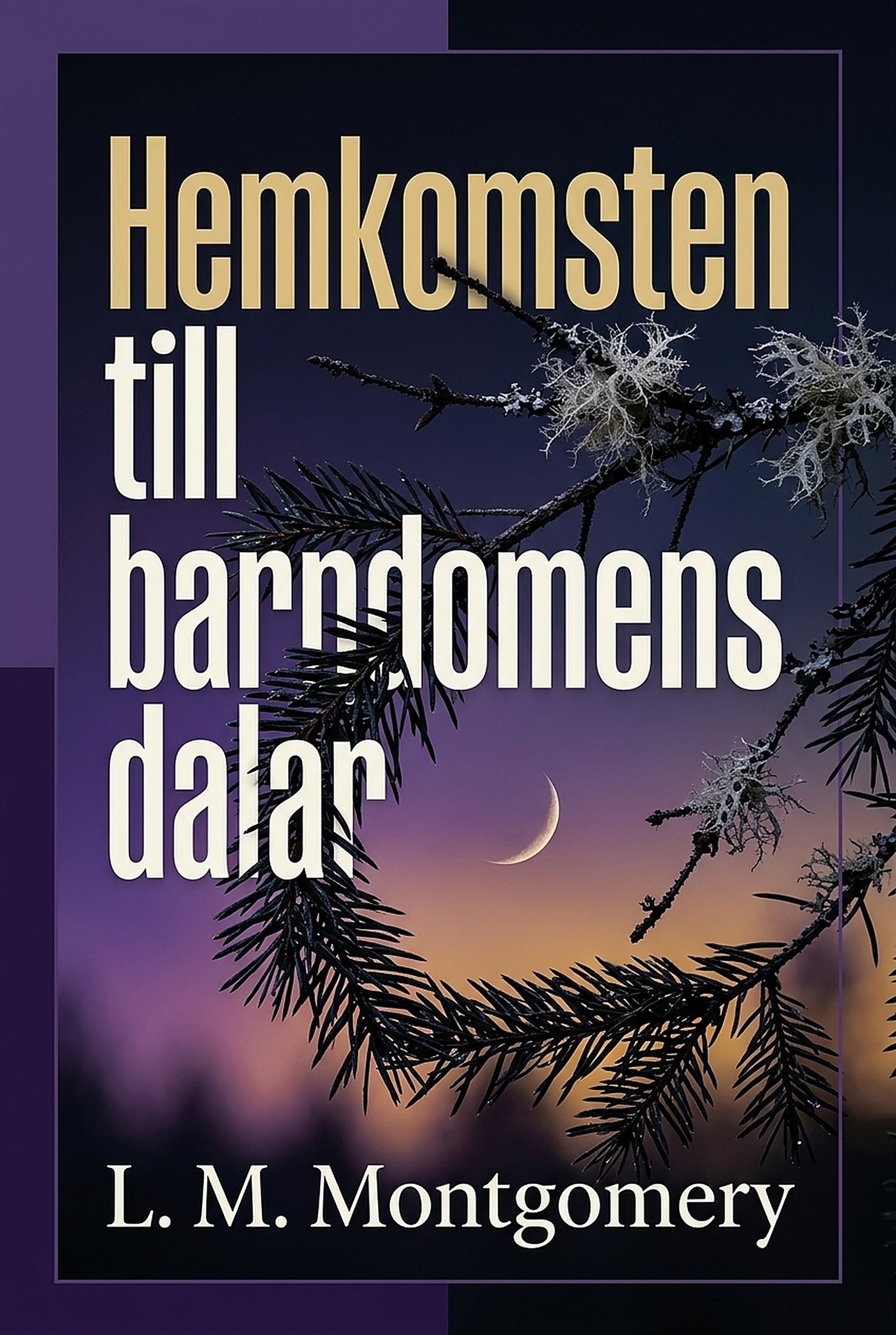 Hemkomsten till barndomens dalar – E-bok