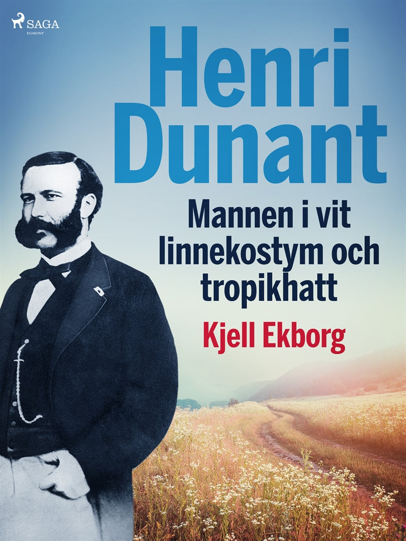 Henri Dunant, Mannen i vit linnekostym och tropikhatt – E-bok