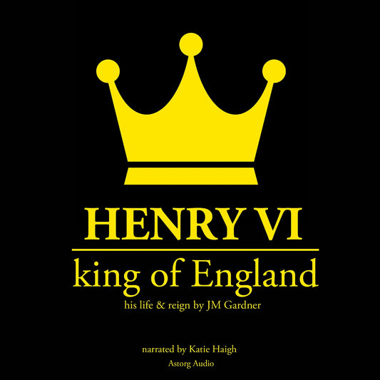 Henry VI, King of England – Ljudbok