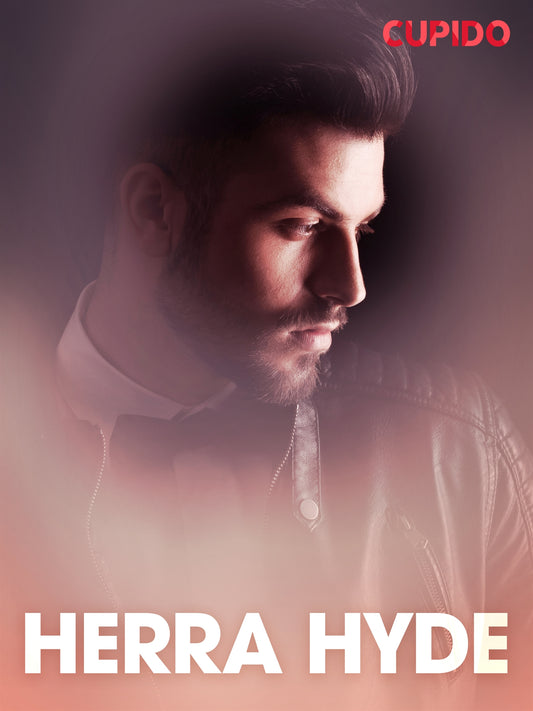 Herra Hyde – eroottinen novelli – E-bok