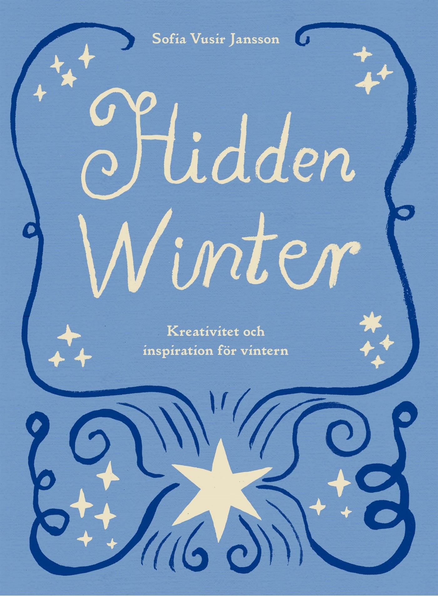 Hidden Winter: Kreativitet och inspiration för vintern – E-bok