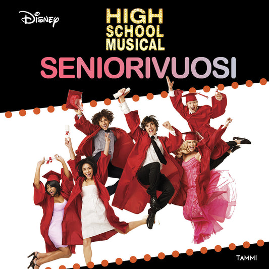 High School Musical. Seniorivuosi – Ljudbok