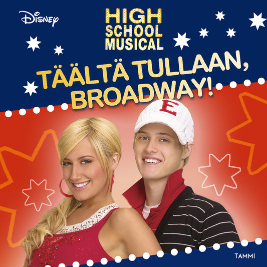 High School Musical. Täältä tullaan, Broadway! – Ljudbok