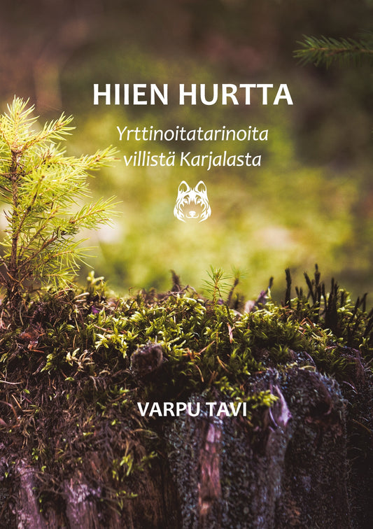Hiien hurtta: Yrttinoitatarinoita villistä Karjalasta – E-bok