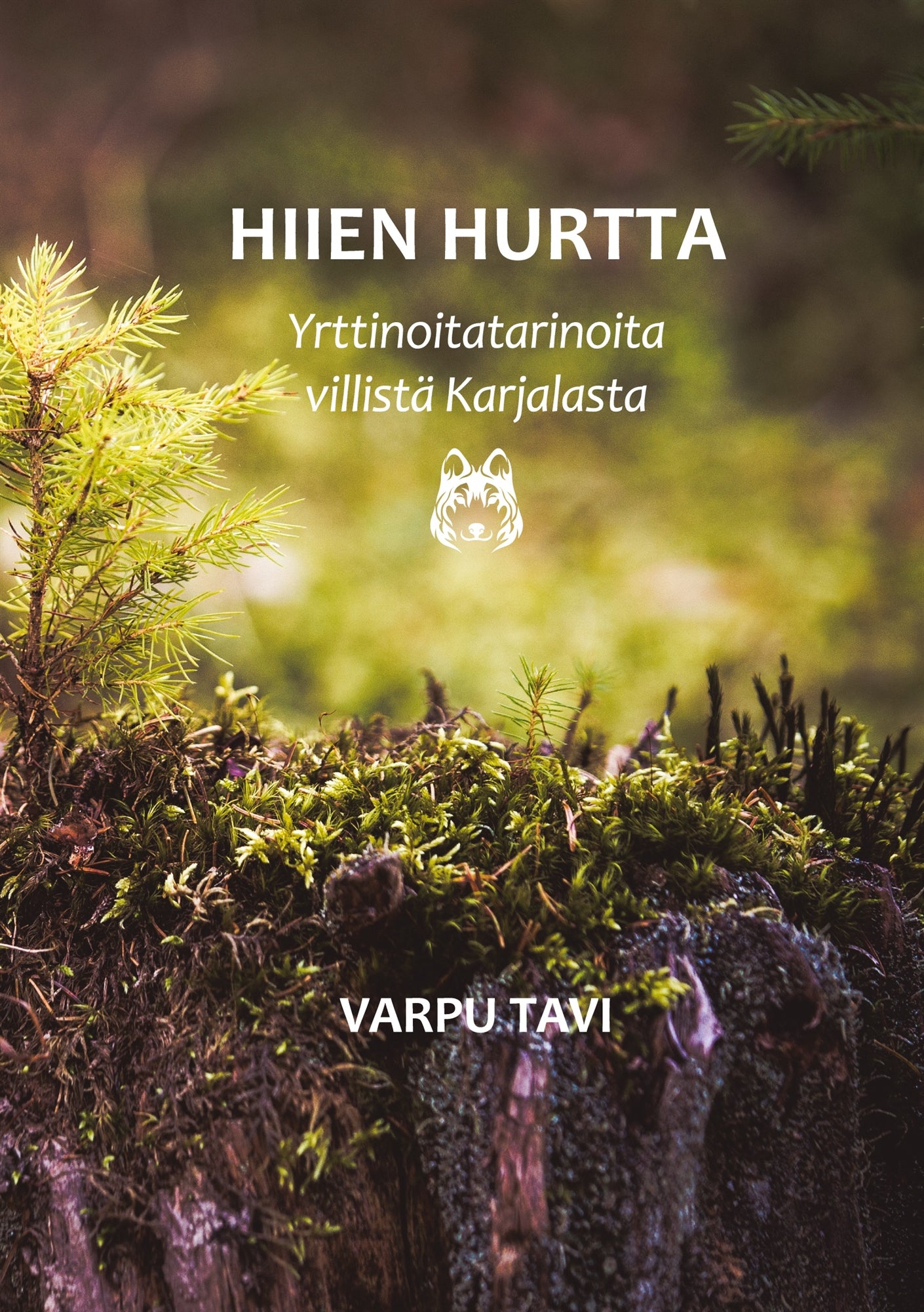 Hiien hurtta: Yrttinoitatarinoita villistä Karjalasta – E-bok