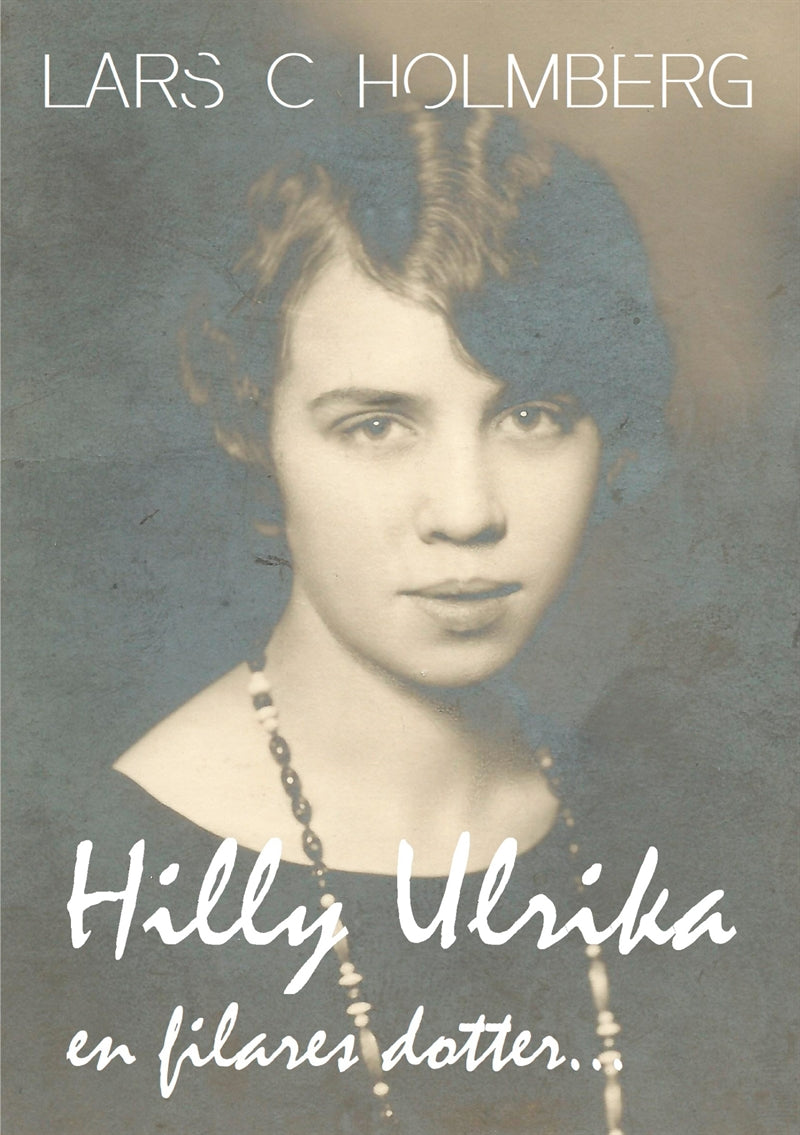Hilly Ulrika, en filares dotter... – E-bok