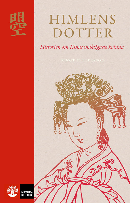 Himlens dotter : historien om Kinas mäktigaste kvinna – E-bok