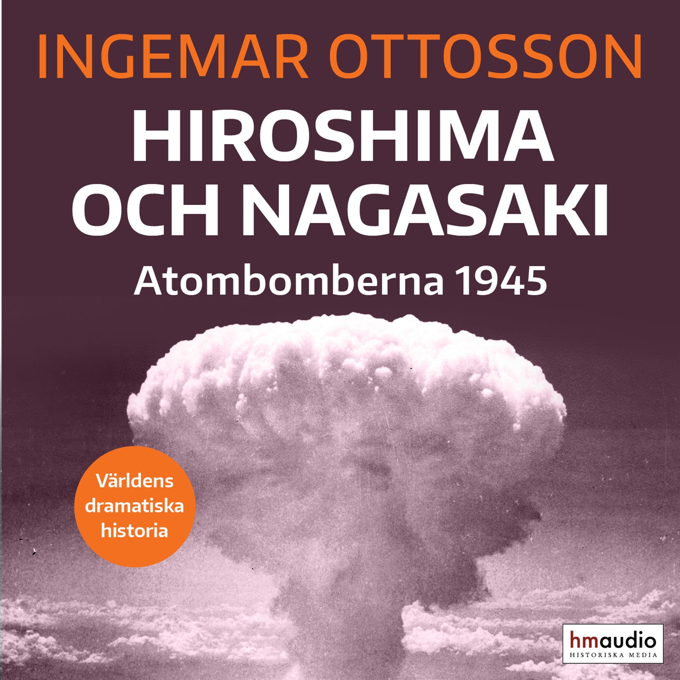 Hiroshima och Nagasaki – Ljudbok