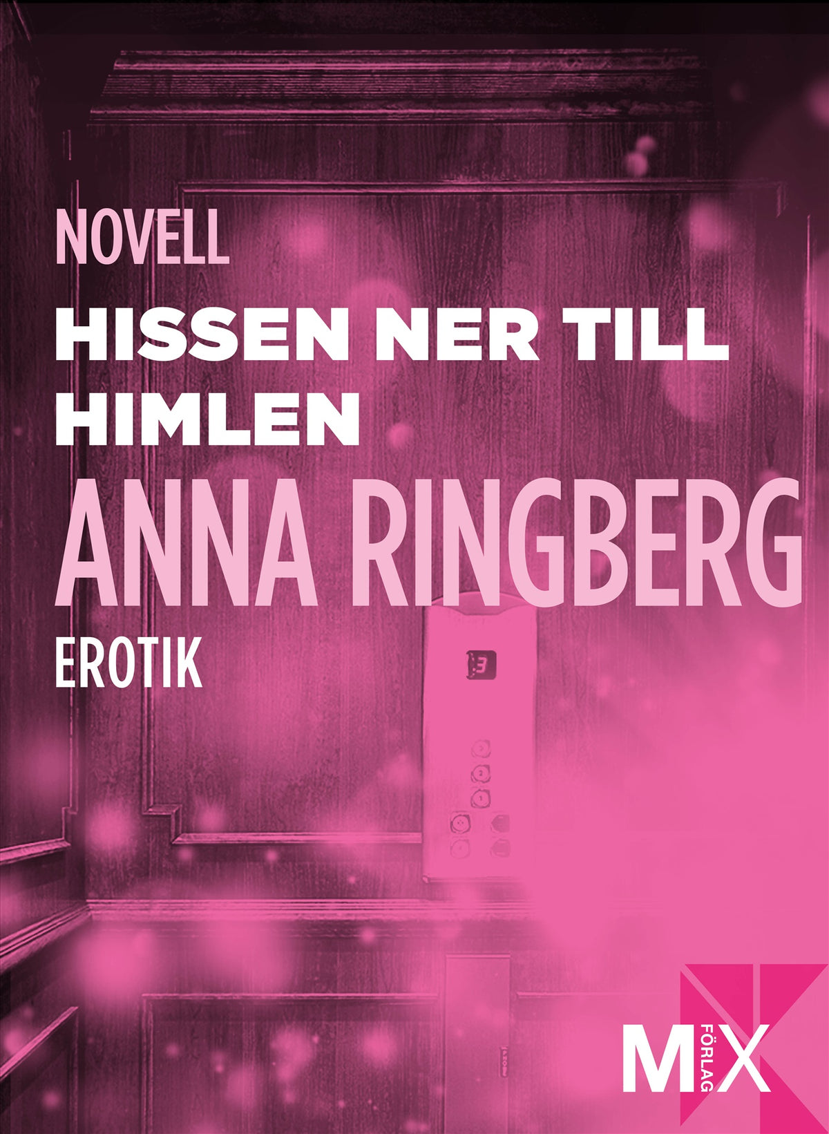 Hissen ner till himlen – E-bok