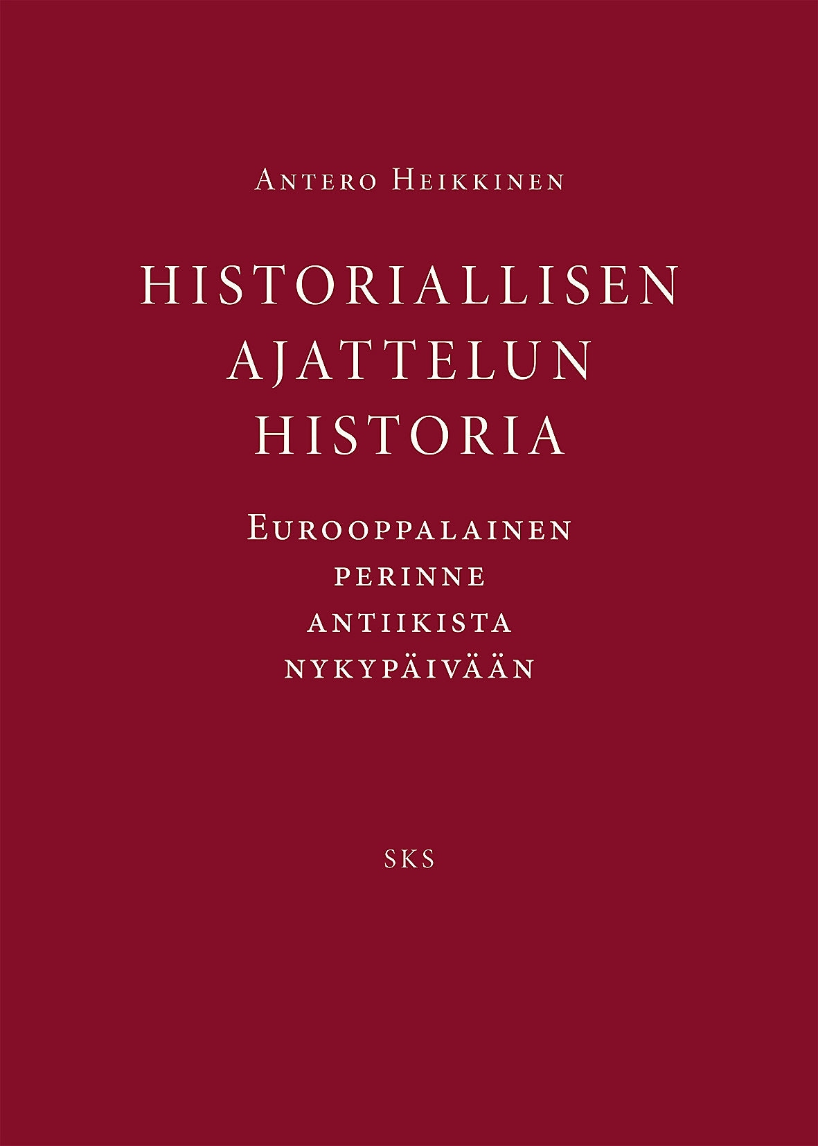 Historiallisen ajattelun historia – E-bok