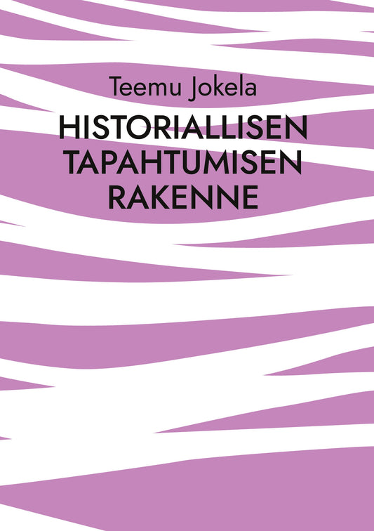 Historiallisen tapahtumisen rakenne: Yhteiskunnallinen kenttä ja pedagoginen jatkumo – E-bok