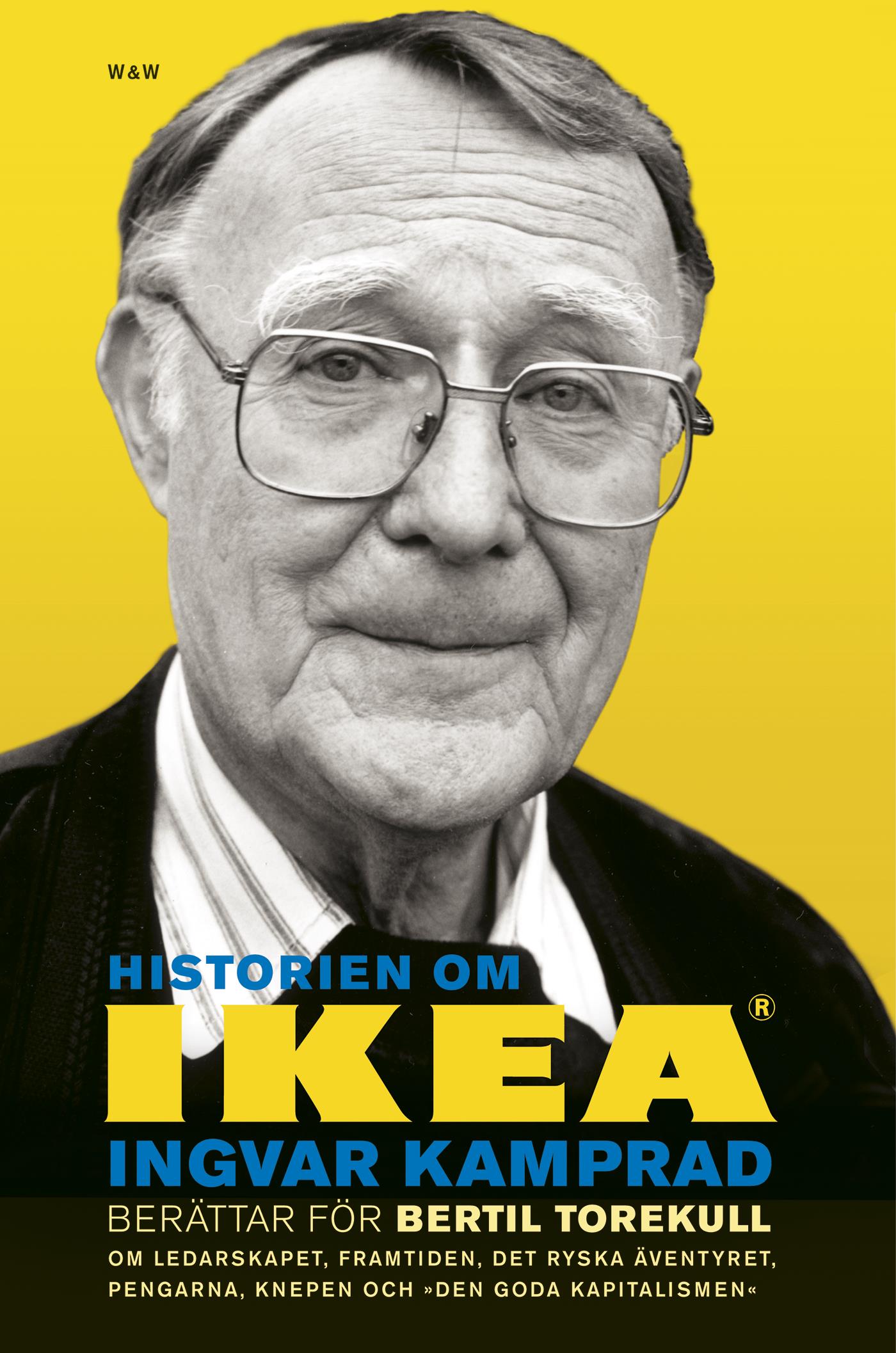 Historien om IKEA : Ingvar Kamprad berättar för Bertil Torekull – E-bok