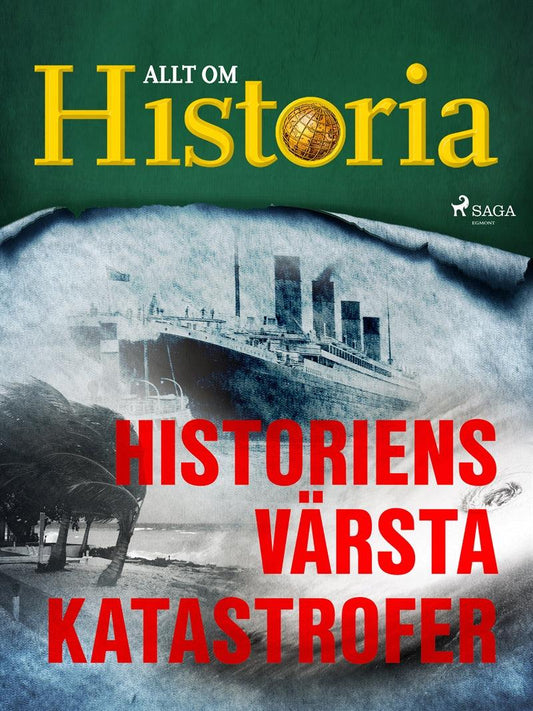 Historiens värsta katastrofer – E-bok