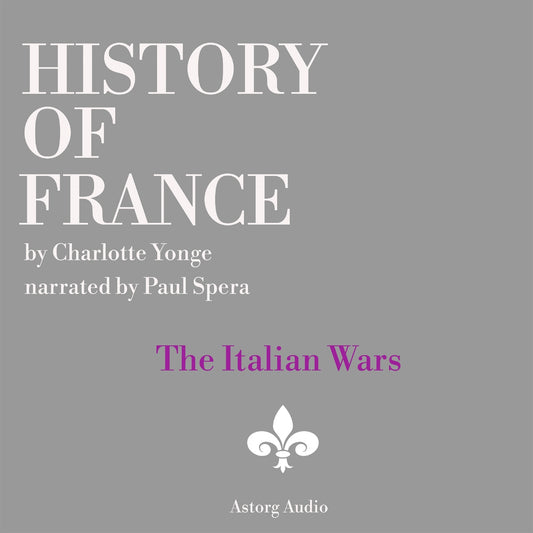 History of France - The Italian Wars – Ljudbok