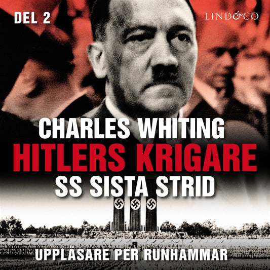 Hitlers krigare : SS sista strid - Del 2 – Ljudbok