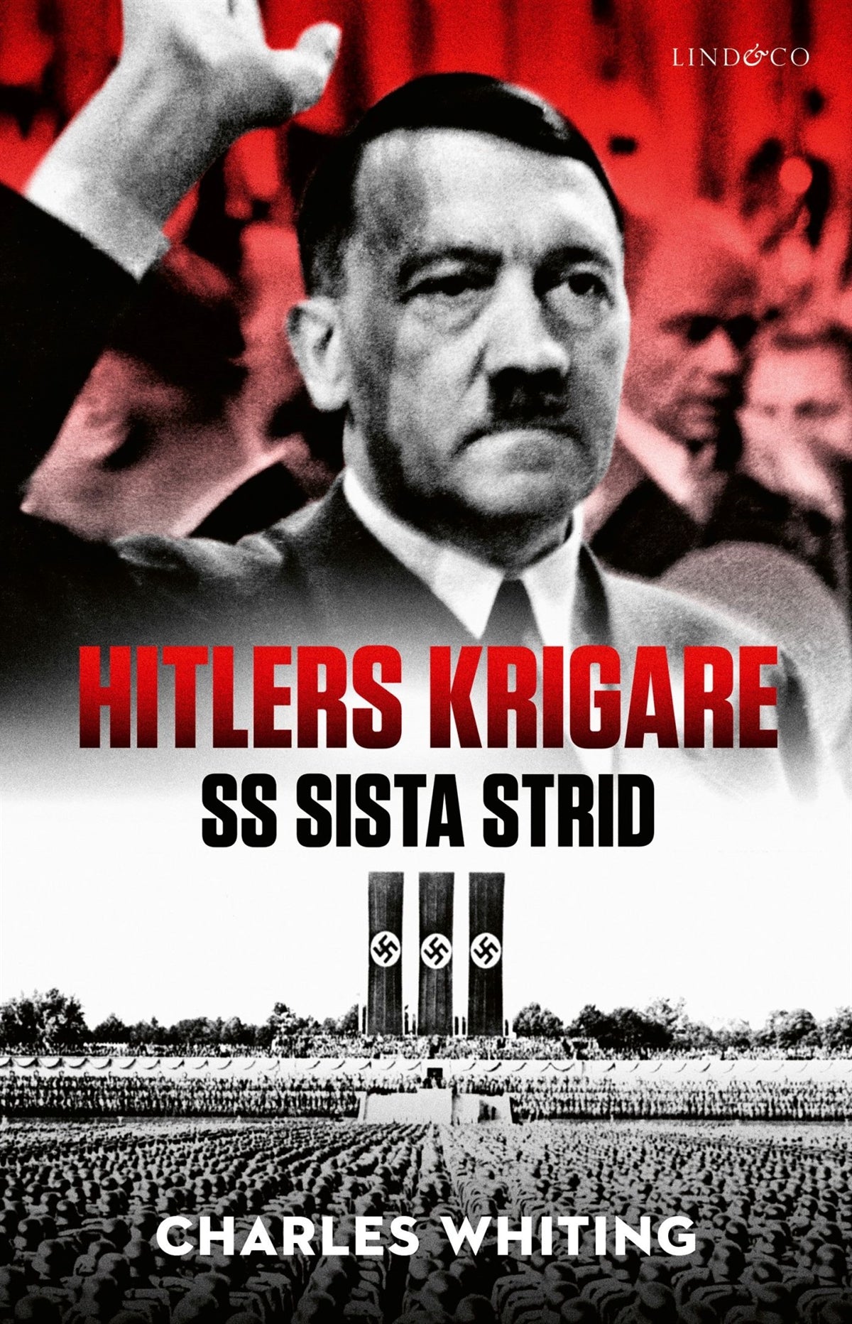Hitlers krigare : SS sista strid  – E-bok