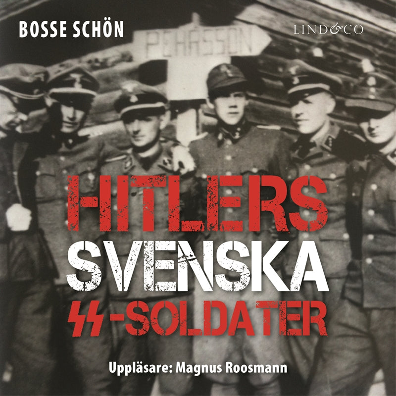 Hitlers svenska SS-soldater: Del 3 – Ljudbok