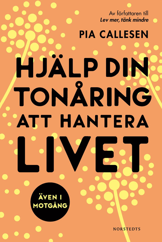 Hjälp din tonåring att hantera livet : även i motgång – E-bok