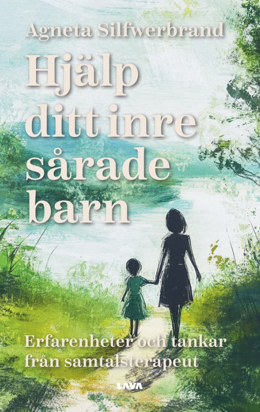 Hjälp ditt inre sårade barn – E-bok