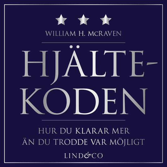 Hjältekoden : hur du klarar mer än du trodde var möjligt – Ljudbok