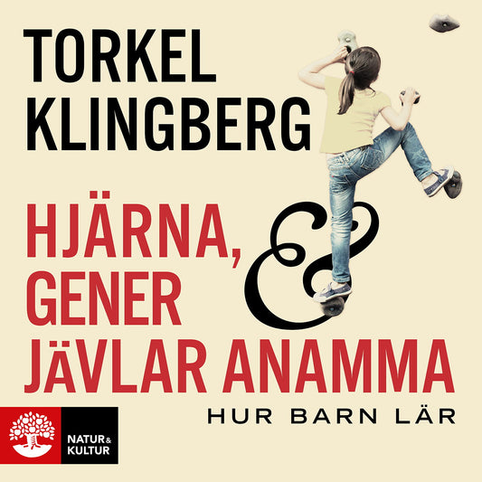 Hjärna, gener och jävlar anamma : hur barn lär – Ljudbok