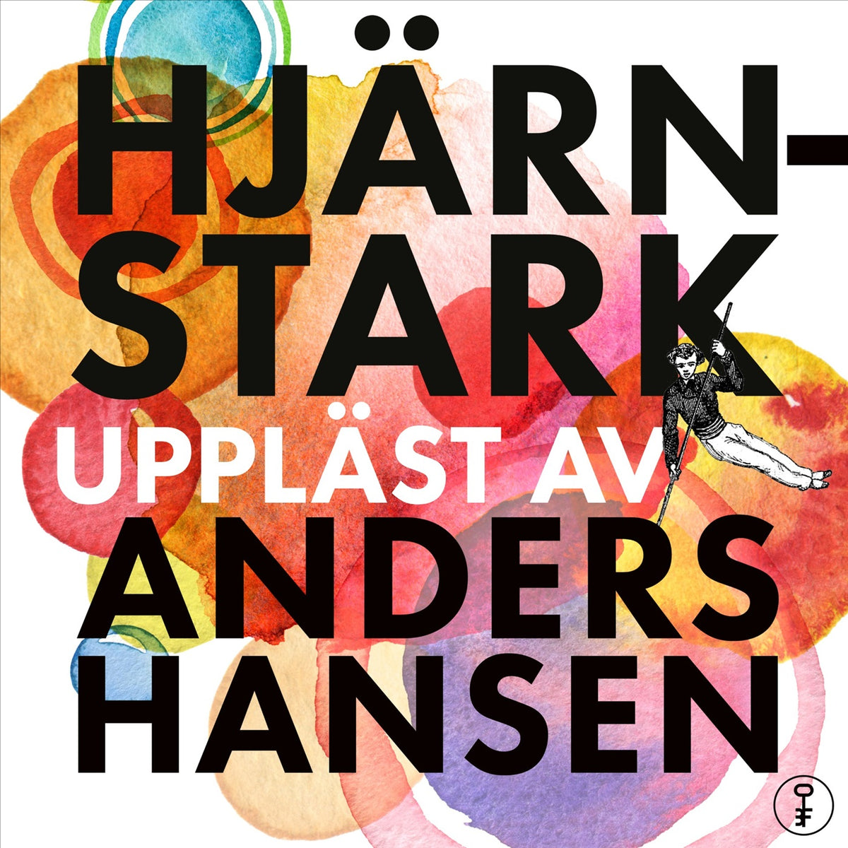 Hjärnstark (jubileumsutgåva) – Ljudbok