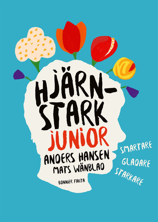 Hjärnstark junior : smartare, gladare, starkare – E-bok