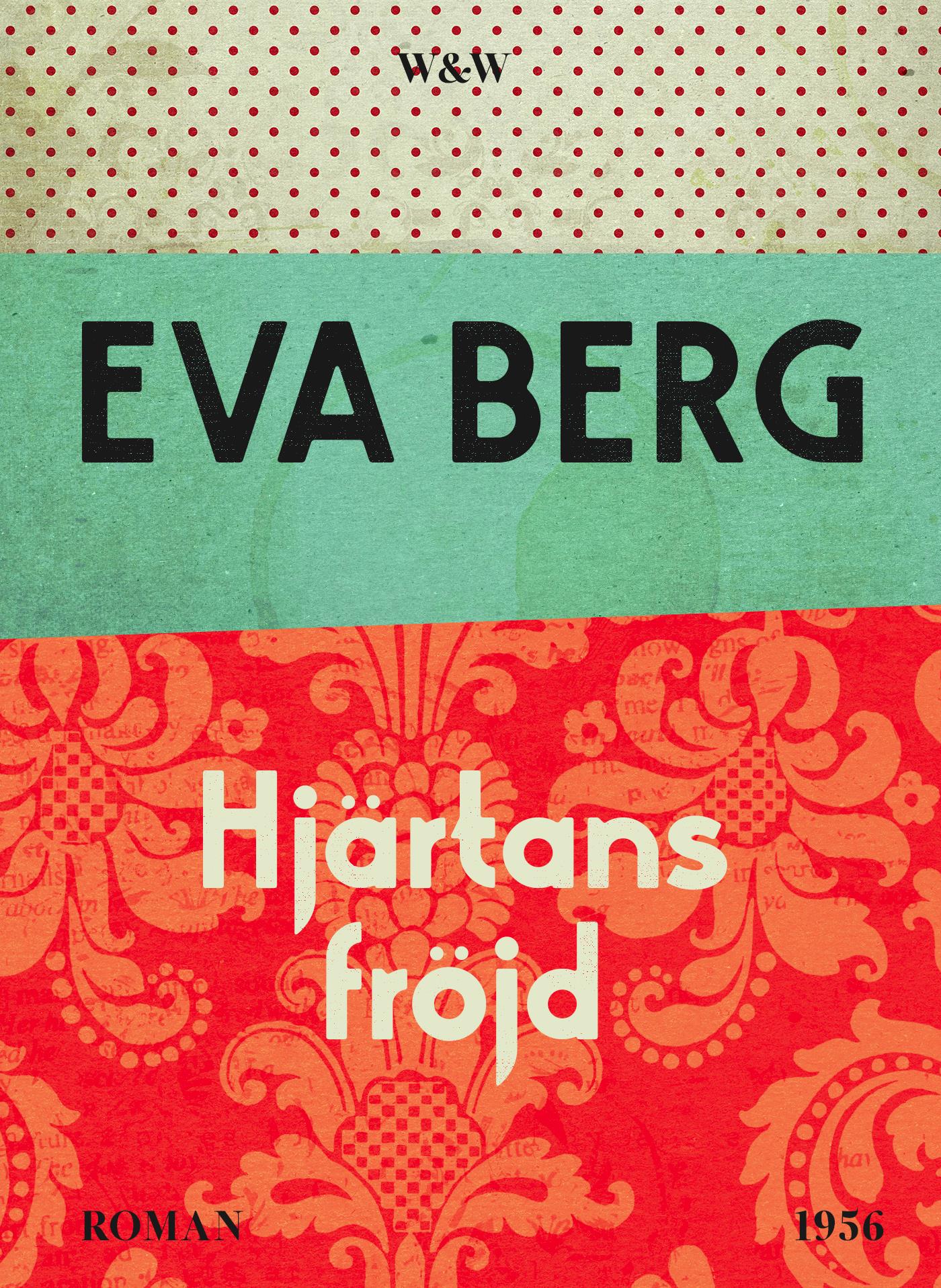 Hjärtans fröjd – E-bok