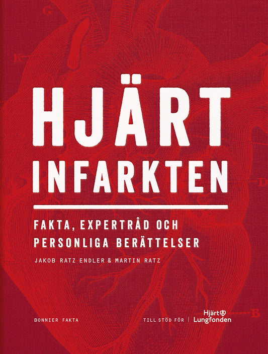 Hjärtinfarkten : fakta, expertråd och personliga berättelser – E-bok