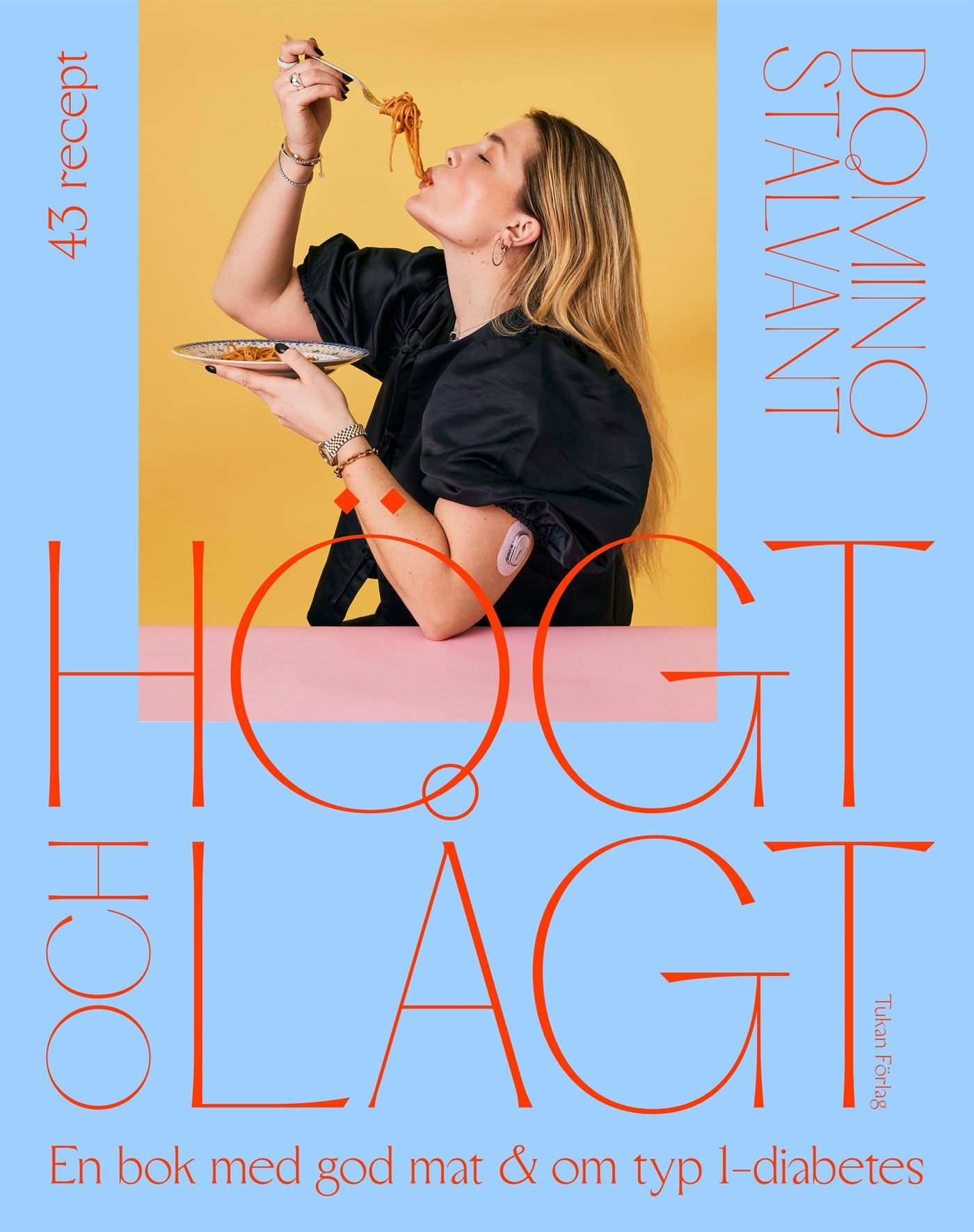 Högt och lågt : en bok med god mat och om typ 1-diabetes – E-bok