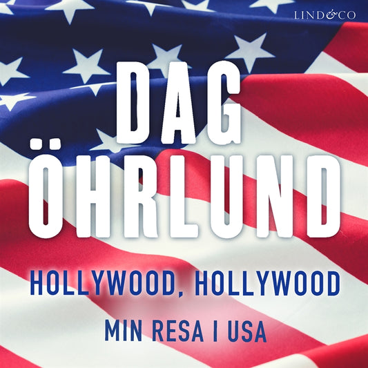 Hollywood, Hollywood: Min resa i USA – Ljudbok