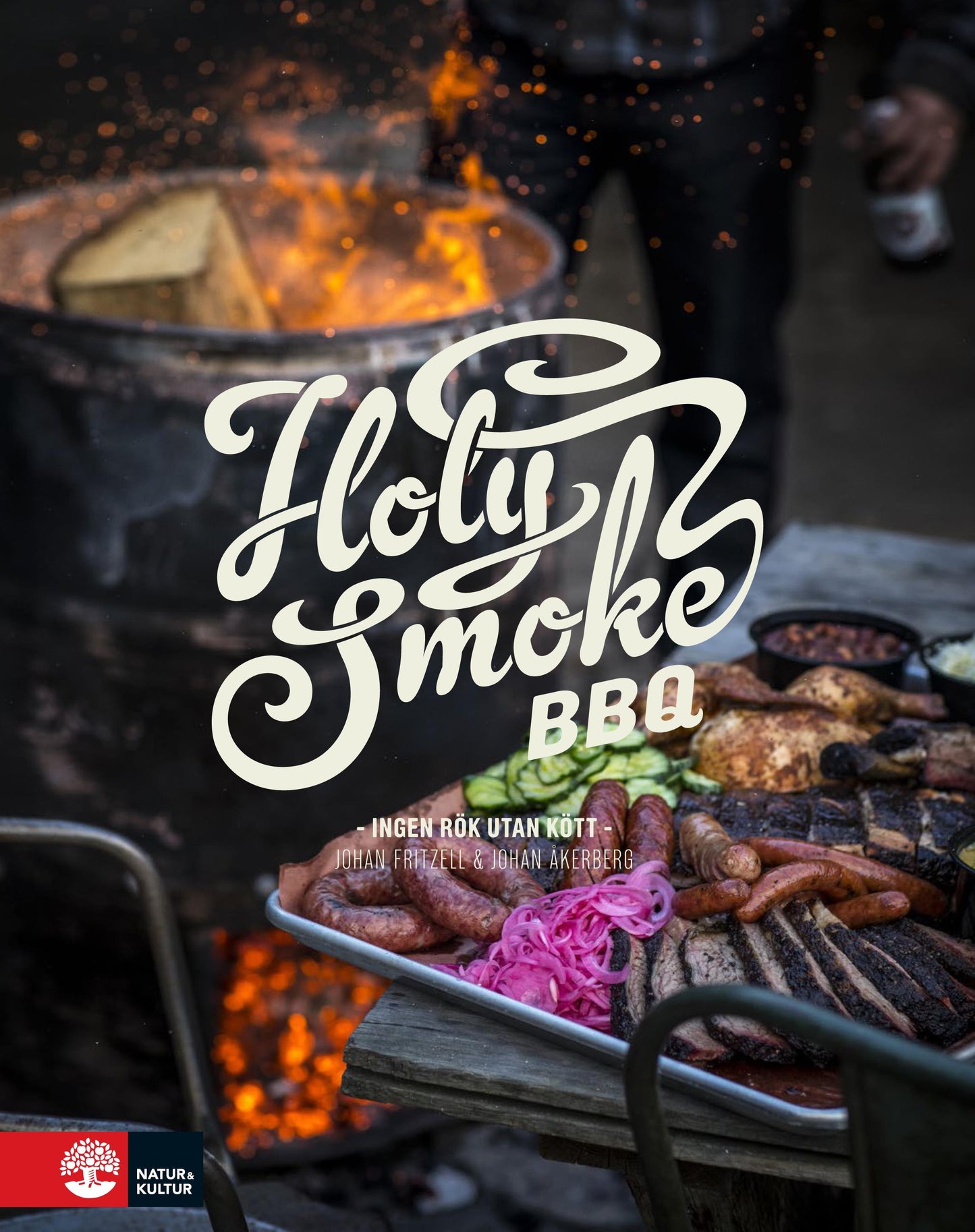 Holy Smoke BBQ : ingen rök utan kött – E-bok