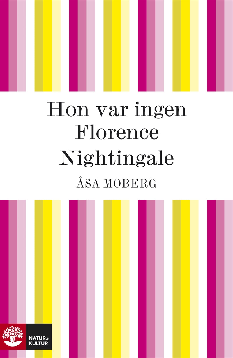 Hon var ingen Florence Nightingale – E-bok