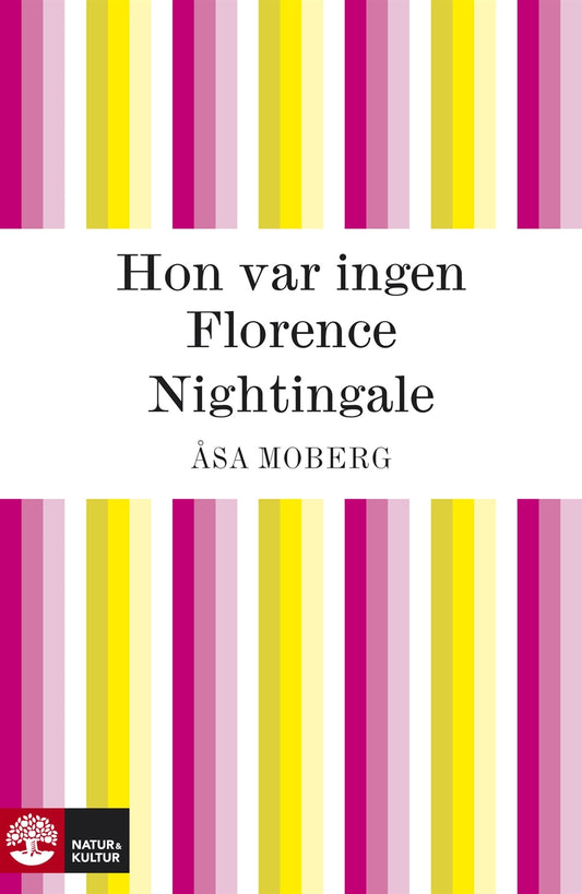 Hon var ingen Florence Nightingale – E-bok